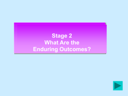 Stage 2 What Are the Enduring Outcomes?