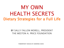 My Own Health Secrets - Weston A. Price Foundation