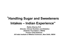 Handling sugar and sweeteners Intakes –Indian Experience”