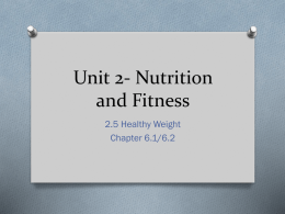 Unit 2- Nutrition and Fitness