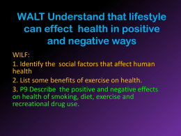 WALT Understand that lifestyle can effect health in