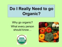 Do I Really Need to go Organic?