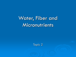 nutrition-water, fiber and micronutrients