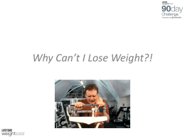 Why Can`t I Lose Weight?!