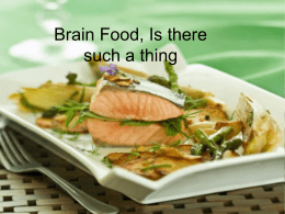 Brain Food, Is there such a thing