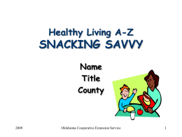 snacking savvy - Oklahoma Cooperative Extension Service