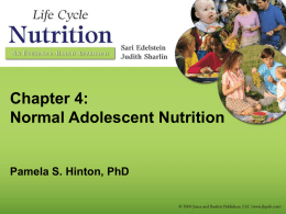 Chapter 4: Normal Adolescent Nutrition Pamela S. Hinton, PhD