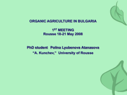 ORGANIC AGRICULTURE IN BULGARIA 1 ST MEETING Rousse