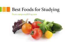 Best Foods for Studying From campustalkblog.com Eat for better