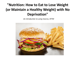 "Nutrition: How to Eat to Lose Weight (or Maintain a Healthy Weight