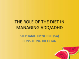 THE ROLE OF THE DIET IN MANAGING ADD/ADHD