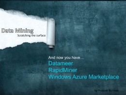 Datameer RapidMiner Windows Azure Marketplace And now you have…