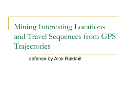 Mining Interesting Locations and Travel Sequences from GPS