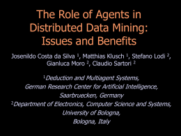 The Role of Agents in Distributed Data Mining: Issues and