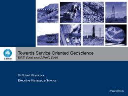 Towards Service Oriented Geoscience SEE Grid and APAC Grid