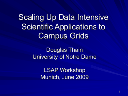 Scaling Up Data Intensive Scientific Applications to Campus Grids