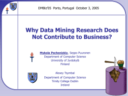 Why Data Mining Does Not Contribute to Business?