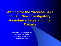 Waiting for the “Access” Axe to Fall: Investigatory Assistance