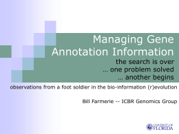 Managing Gene Annotation Information: The search is over