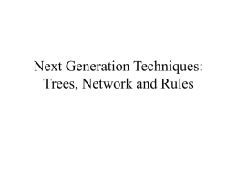 Next Generation Techniques: Trees, Network and