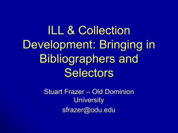 ILL & Collection Development: Bringing in Bibliographers and