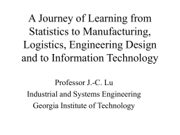 A Journey of Learning from Statistics to Manufacturing