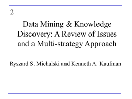 Data Mining & Knowledge Discovery: A Review of Issues and a Multi