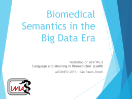 Biomedical Semantics in the Big Data Era