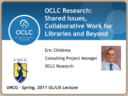 OCLC Research: Shared Issues, Collaborative Work for Libraries