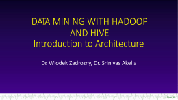 Hadoop, HDFS, MapReduce, HIVE