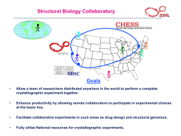 Goals Structural Biology Collaboratory Allow a team of researchers