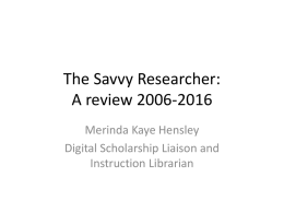 The Savvy Researcher: A review 2006-2016
