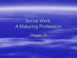Social Work: A Maturing Profession