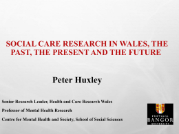 SOCIAL CARE RESEARCH IN WALES, THE