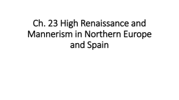 Ch. 23 High Renaissance and Mannerism in