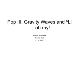 Pop III, Gravity Waves and 6Li … oh my!