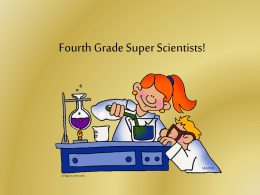 Fourth Grade Super Scientists!