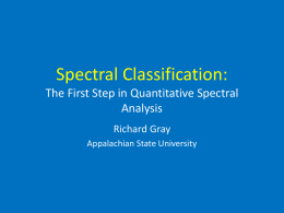 Spectral Classification: The First Step in Quantitative
