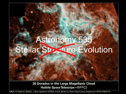 Astronomy 535 Stellar Structure Evolution