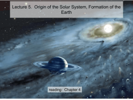 Lecture 5. Origin of the Solar System, Formation of the Earth