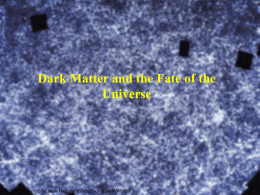 22. Dark Matter and the Fate of the Universe