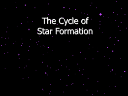 The Cycle of Star Formation - Pennsylvania State University