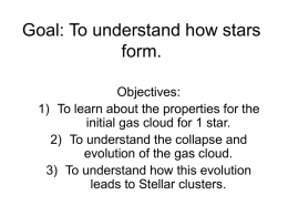 Goal: To understand how stars form.