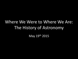 Where We Were to Where We Are: The History of Astronomy