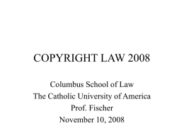 Copyright Law 2008 - The Catholic University of America
