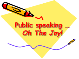 Public speaking … Oh The Joy!