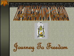 Journey To Freedom THE UNDERGROUND