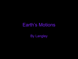 Earth`s Motions