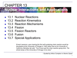 CHAPTER 13: Nuclear Interactions and Applications