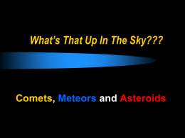 Comets and Asteroids and Meteors, oh my!